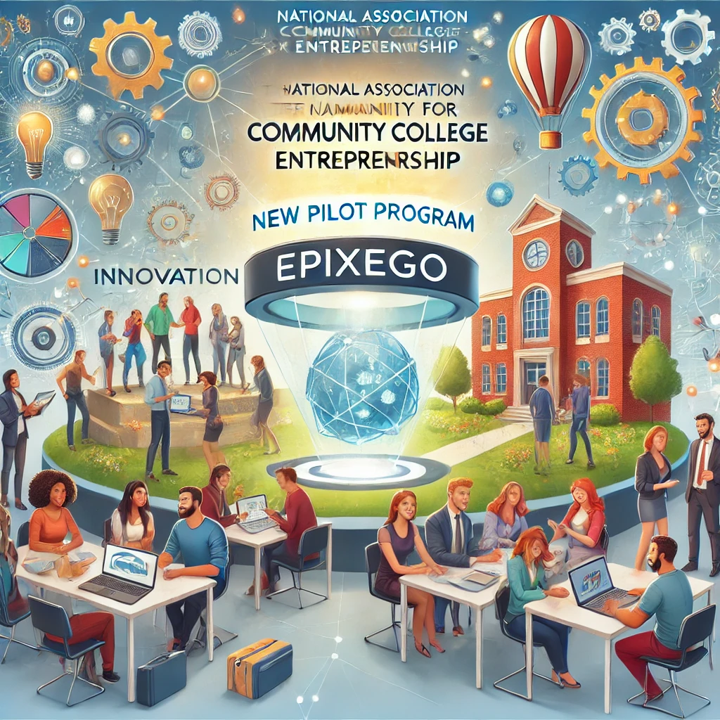 National Association for Community College Entrepreneurship (NACCE) Launches New Pilot with Epixego