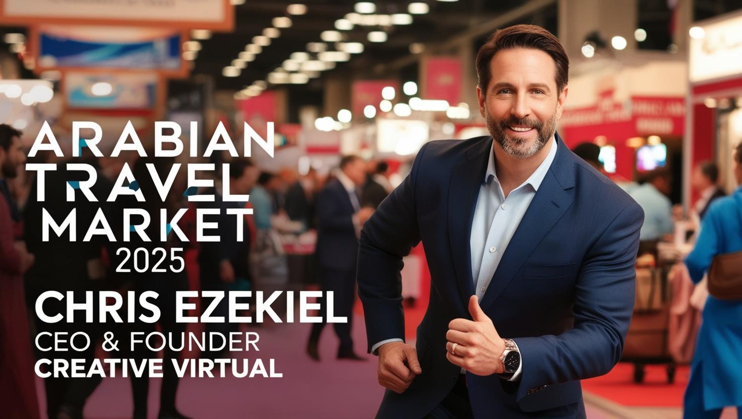 Arabian Travel Market 2025: Chris Ezekiel , CEO & Founder, Creative Virtual