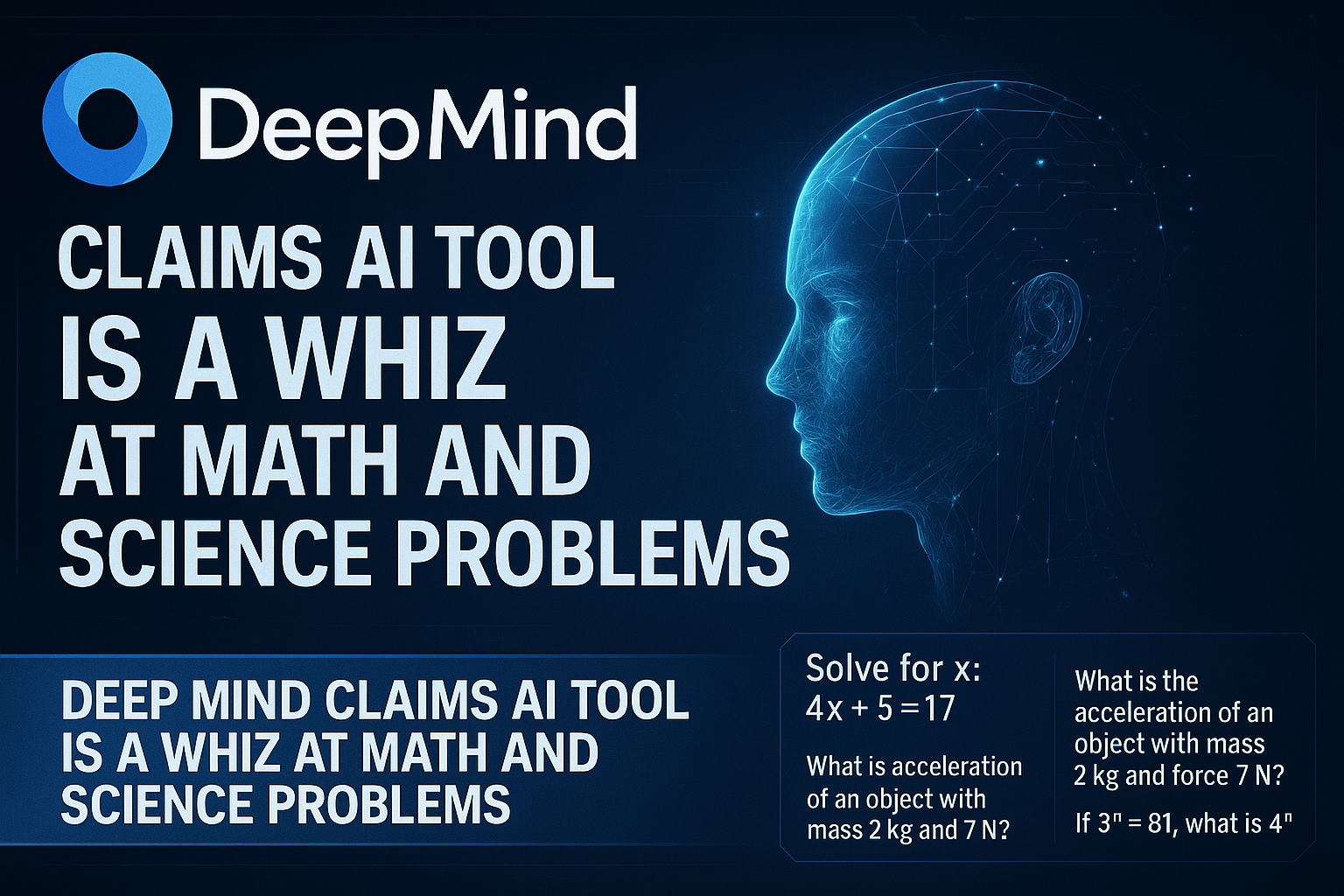 DeepMind claims its newest AI tool is a whiz at math and science problems