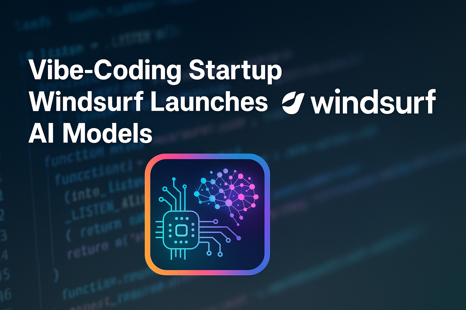 Vibe-coding startup Windsurf launches in-house AI models