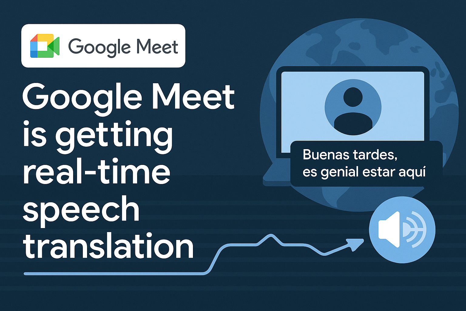 Google Meet is getting real-time speech translation