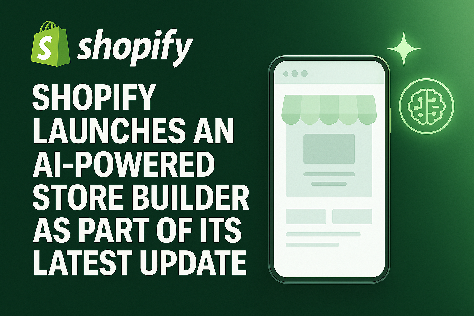 Shopify launches an AI-powered store builder as part of its latest update