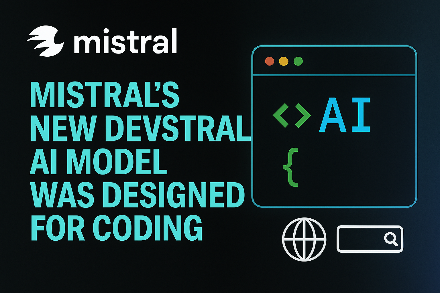 Mistral’s new Devstral AI model was designed for coding