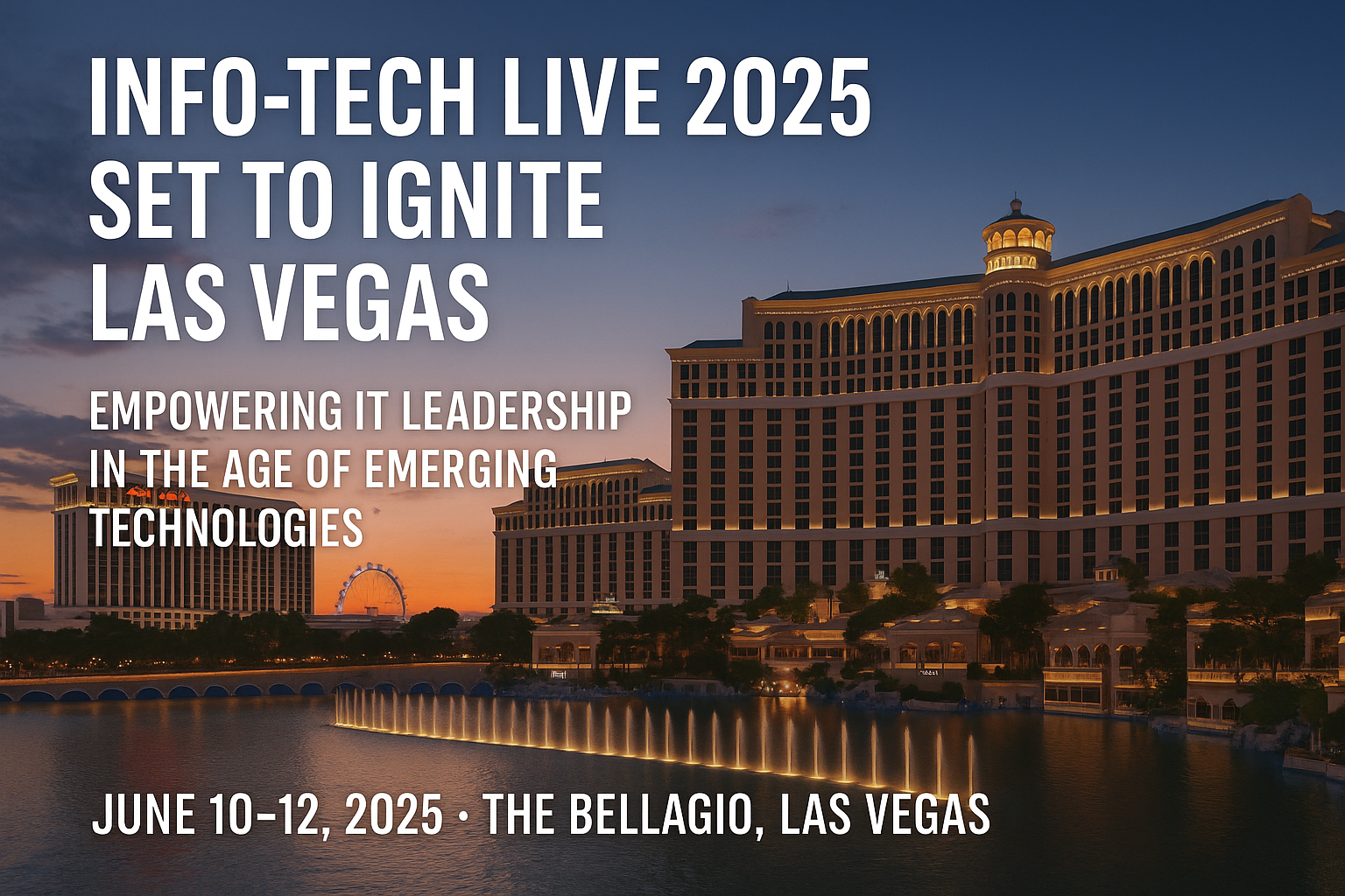 Info-Tech LIVE 2025 Set to Ignite Las Vegas: Empowering IT Leadership in the Age of Emerging Technologies