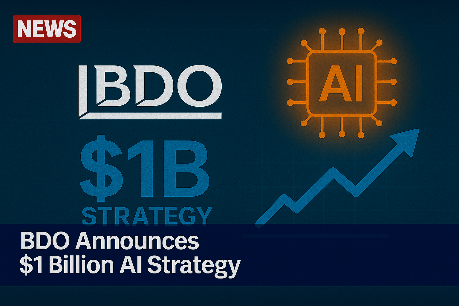 BDO announces $1 billion AI strategy
