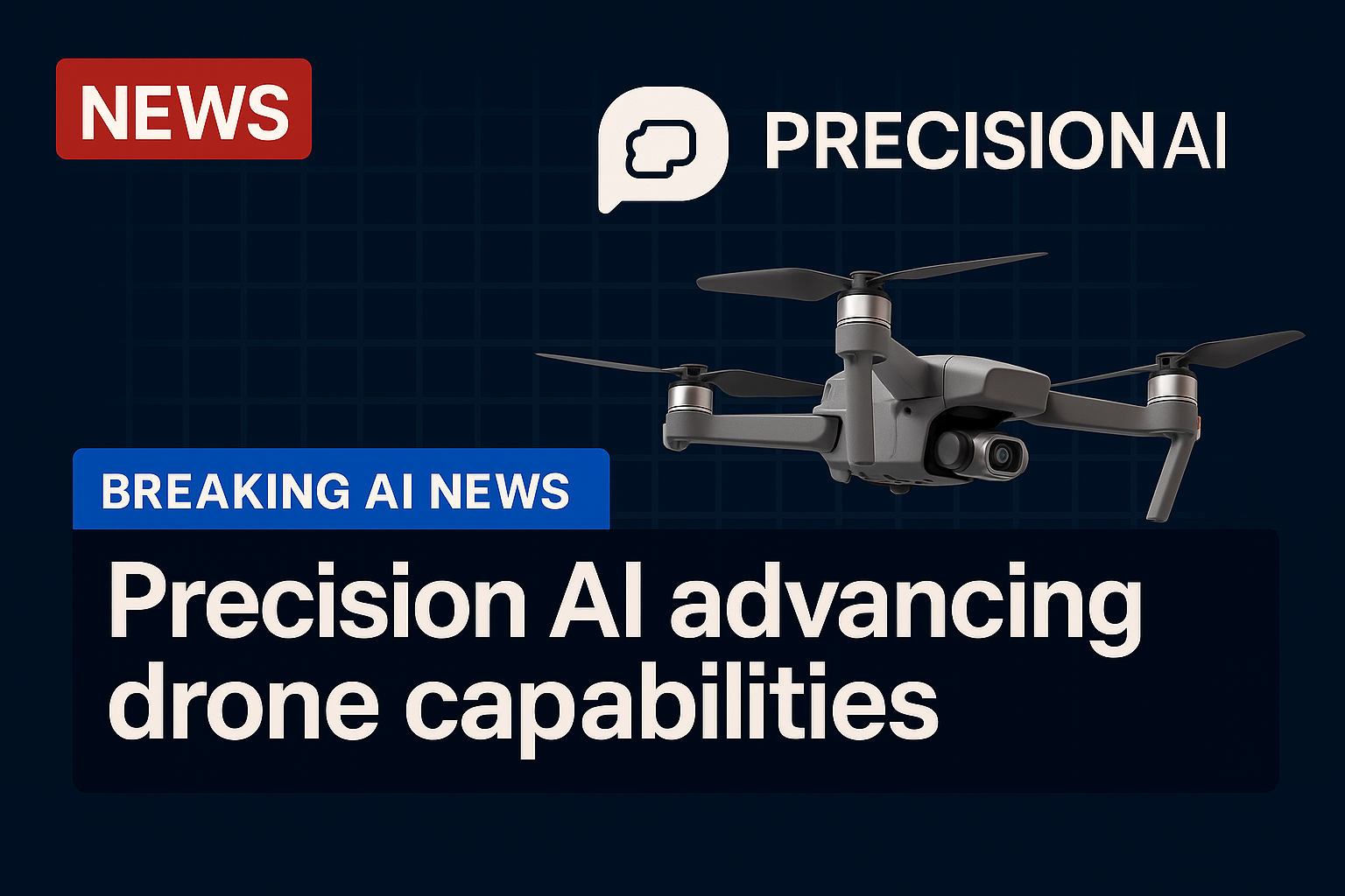Precision AI advancing drone capabilities
