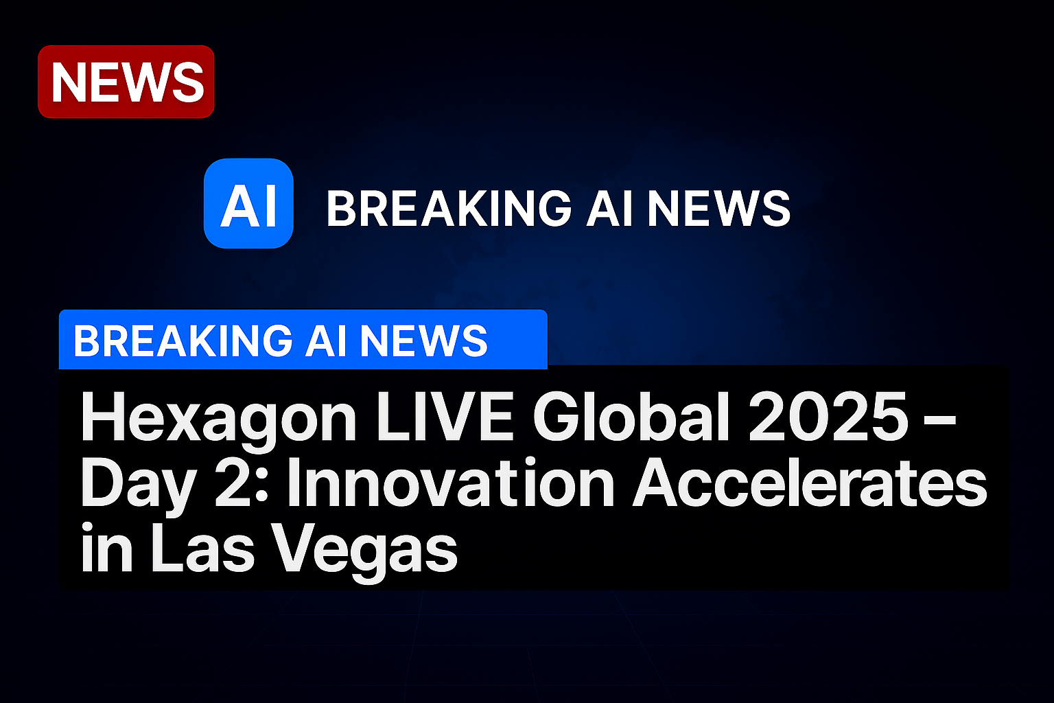 Hexagon LIVE Global 2025 – Day 2: Innovation Accelerates in Las Vegas