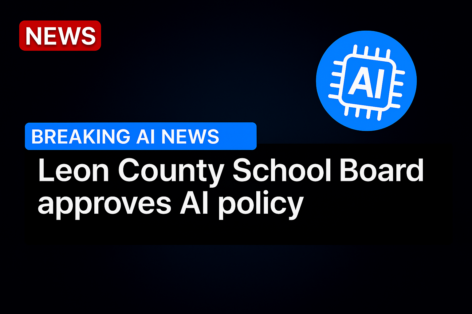 Leon County School Board approves AI policy