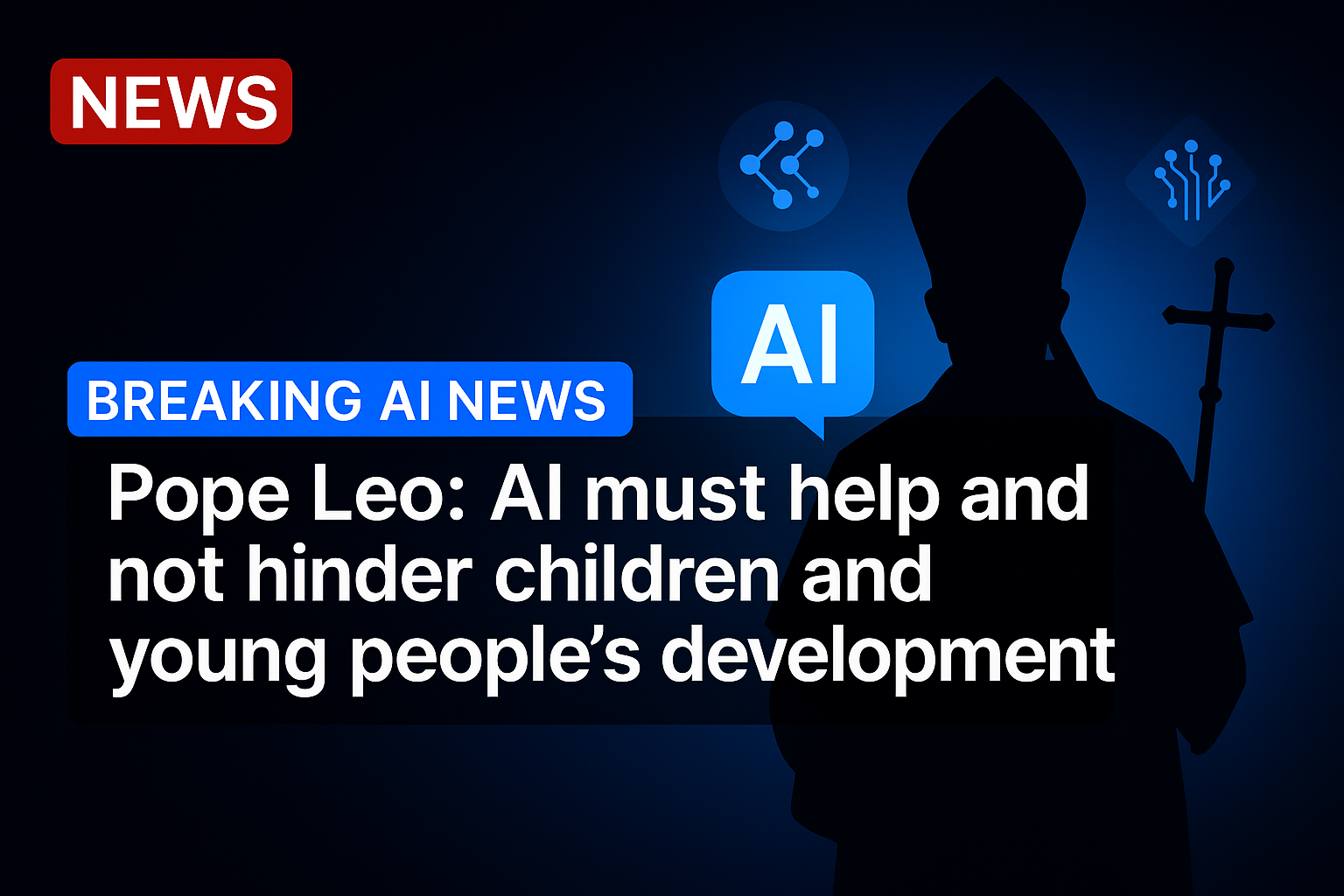 Pope Leo: AI must help and not hinder children and young people’s development