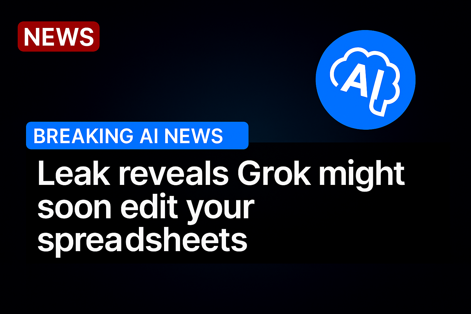 Leak reveals Grok might soon edit your spreadsheets