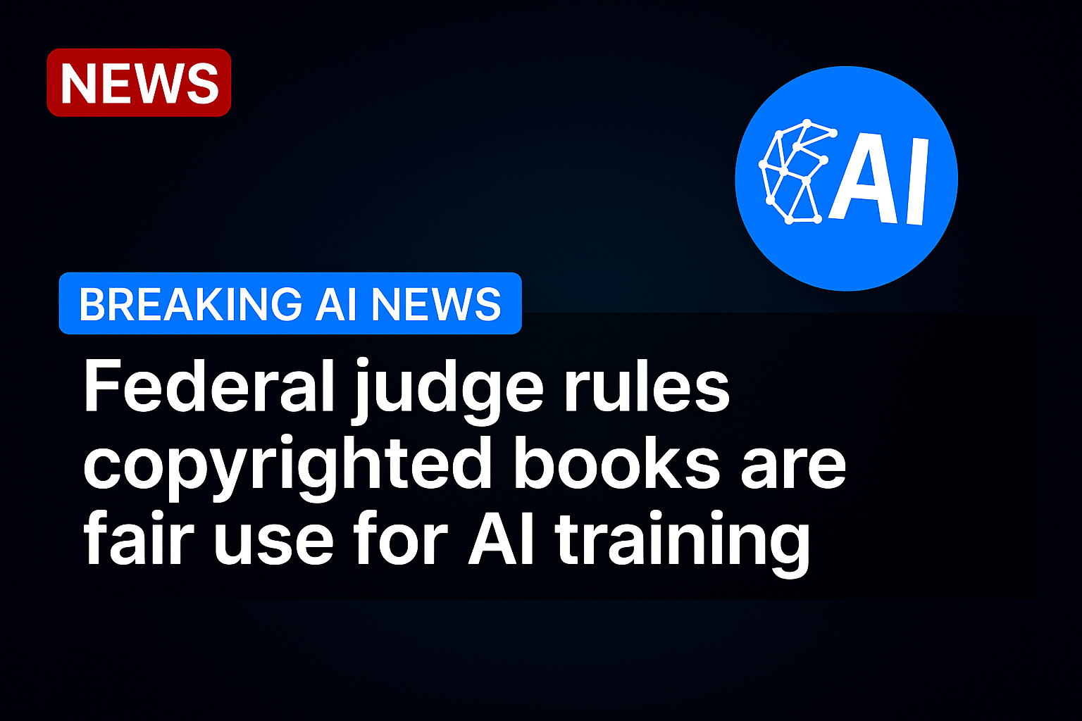 Federal judge rules copyrighted books are fair use for AI training