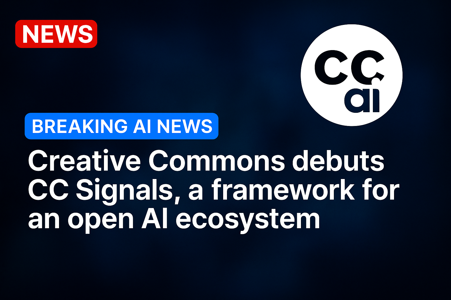 Creative Commons debuts CC signals, a framework for an open AI ecosystem