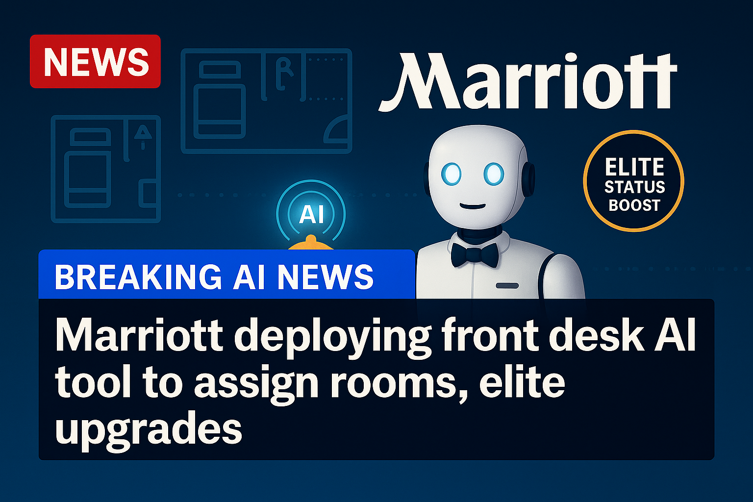 Marriott Deploying Front Desk AI Tool To Assign Rooms, Elite Upgrades