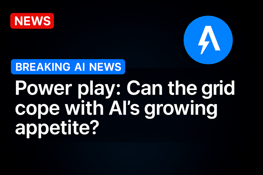 Power play: Can the grid cope with AI’s growing appetite?