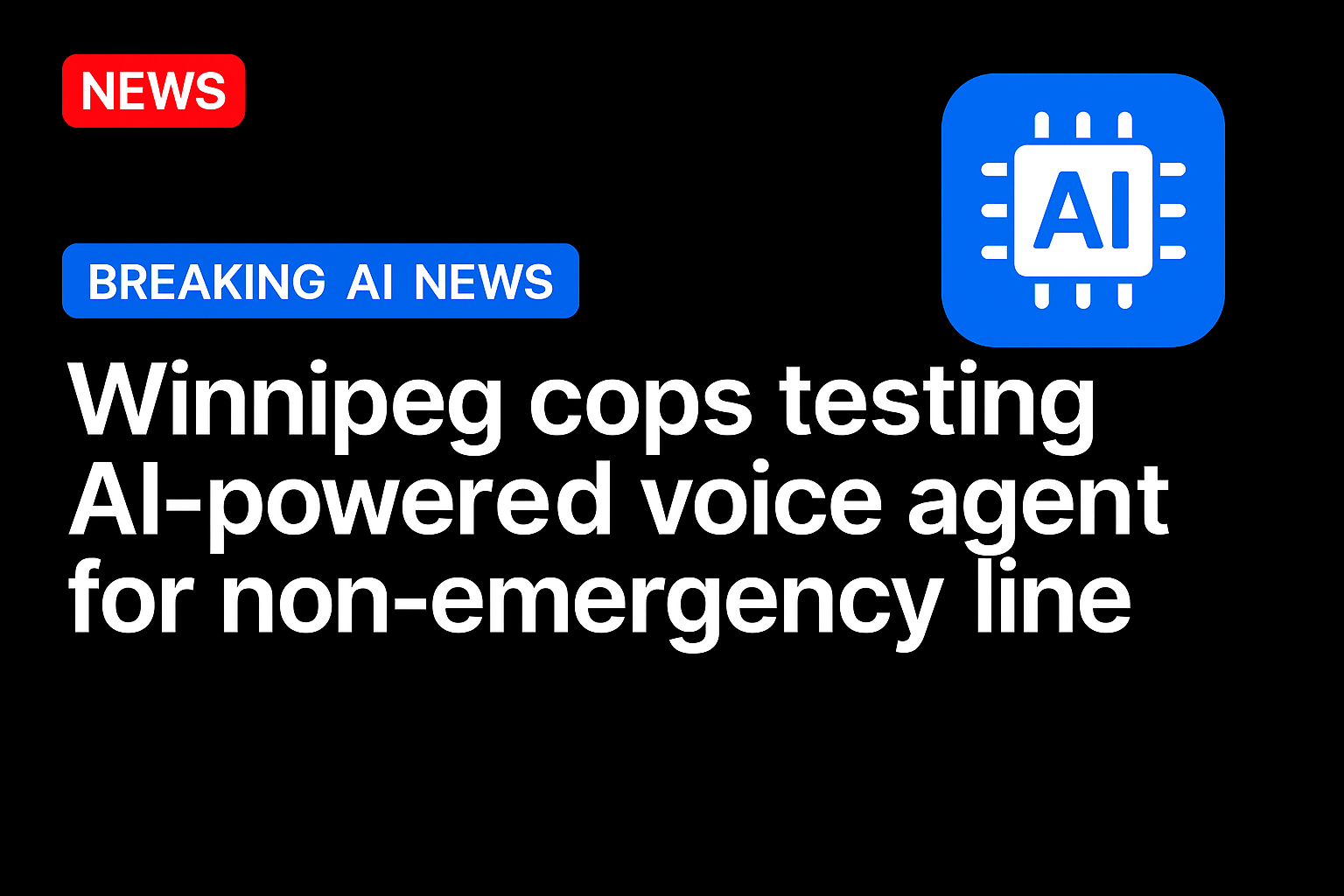 Winnipeg cops testing AI-powered voice agent for non-emergency line
