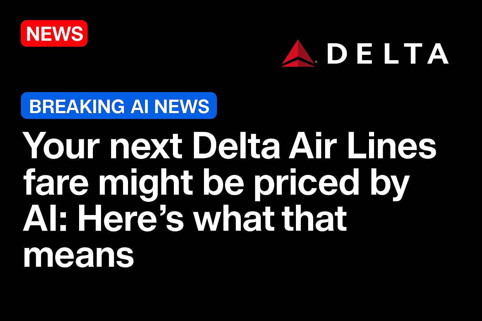 Your next Delta Air Lines fare might be priced by AI: Here’s what that means