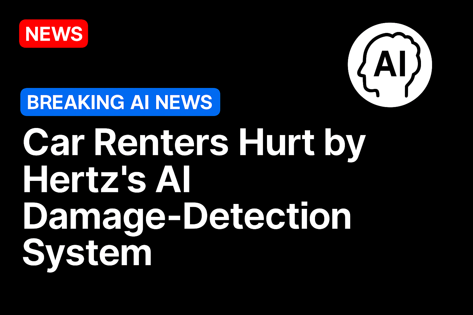 Car renters hurt by Hertz’s AI damage-detection system