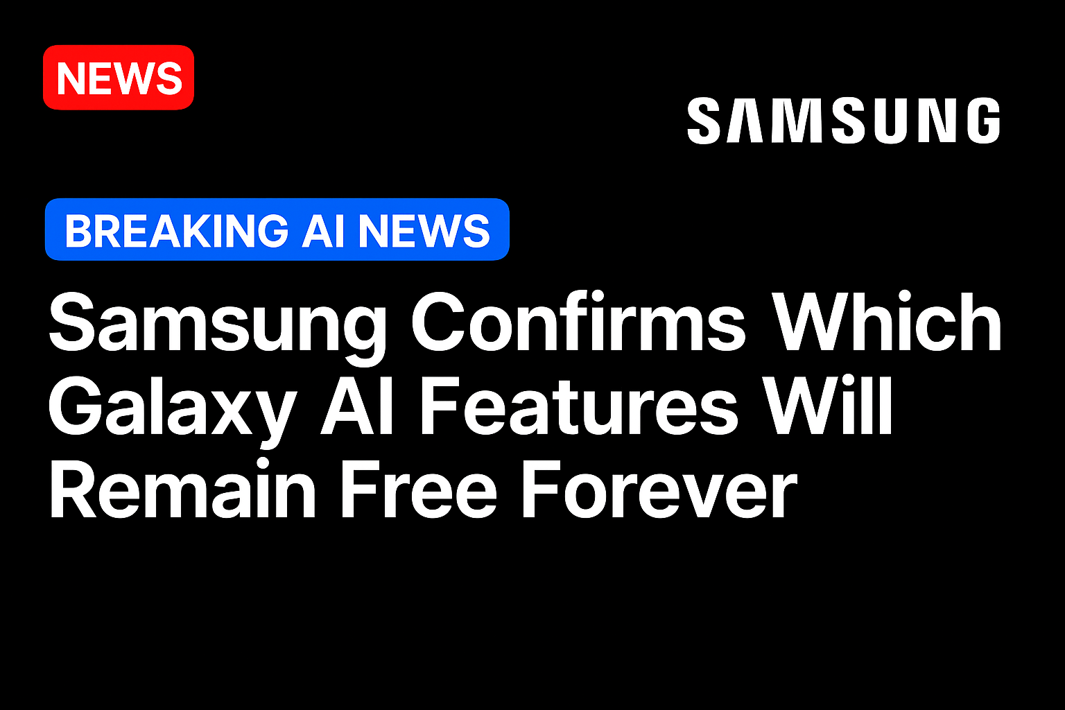 Samsung confirms which Galaxy AI features will remain free forever