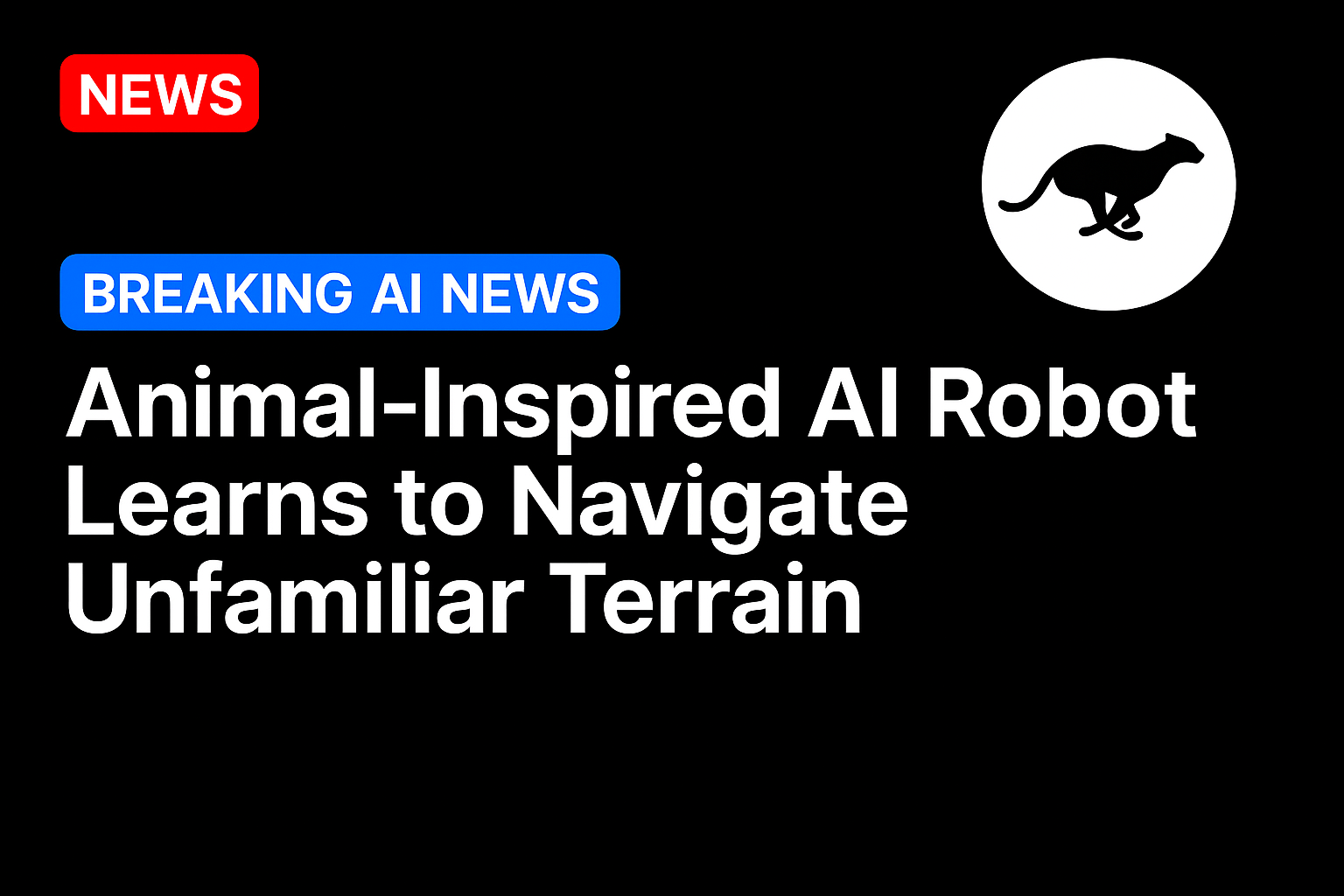 Animal-inspired AI robot learns to navigate unfamiliar terrain