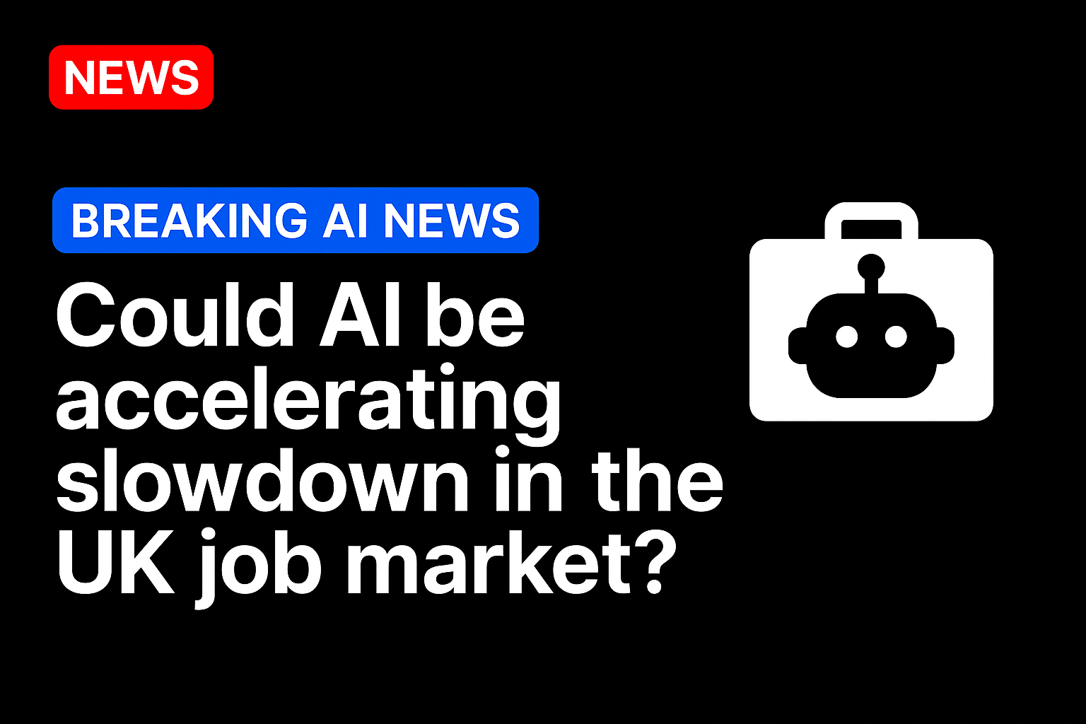 Could AI be accelerating slowdown in the UK job market?