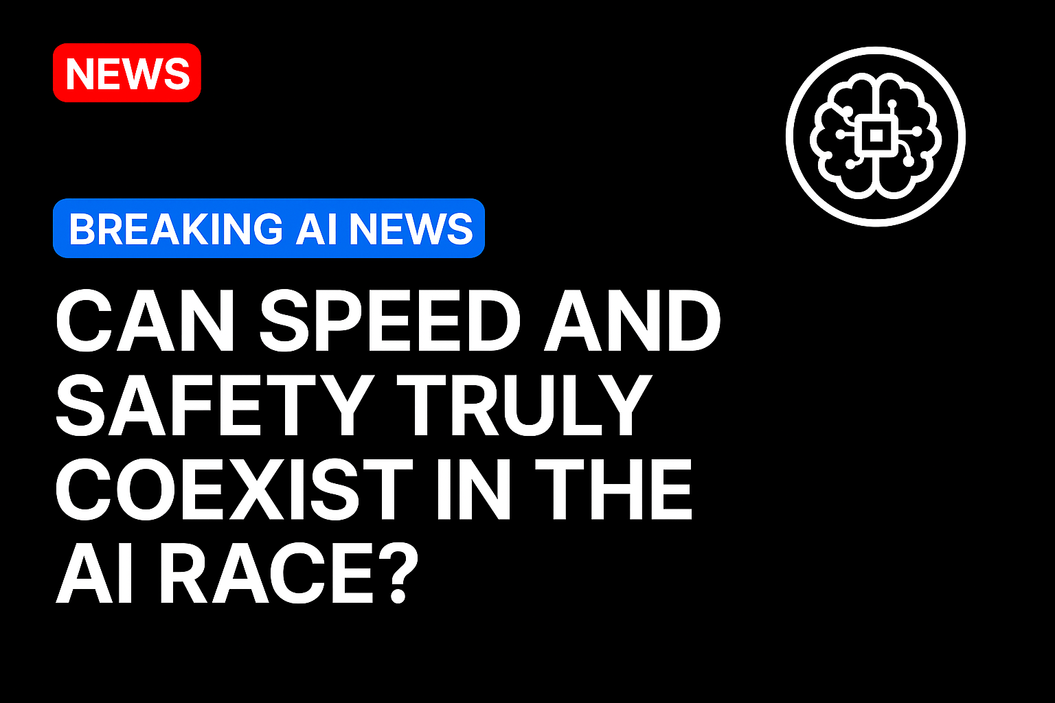 Can speed and safety truly coexist in the AI race?