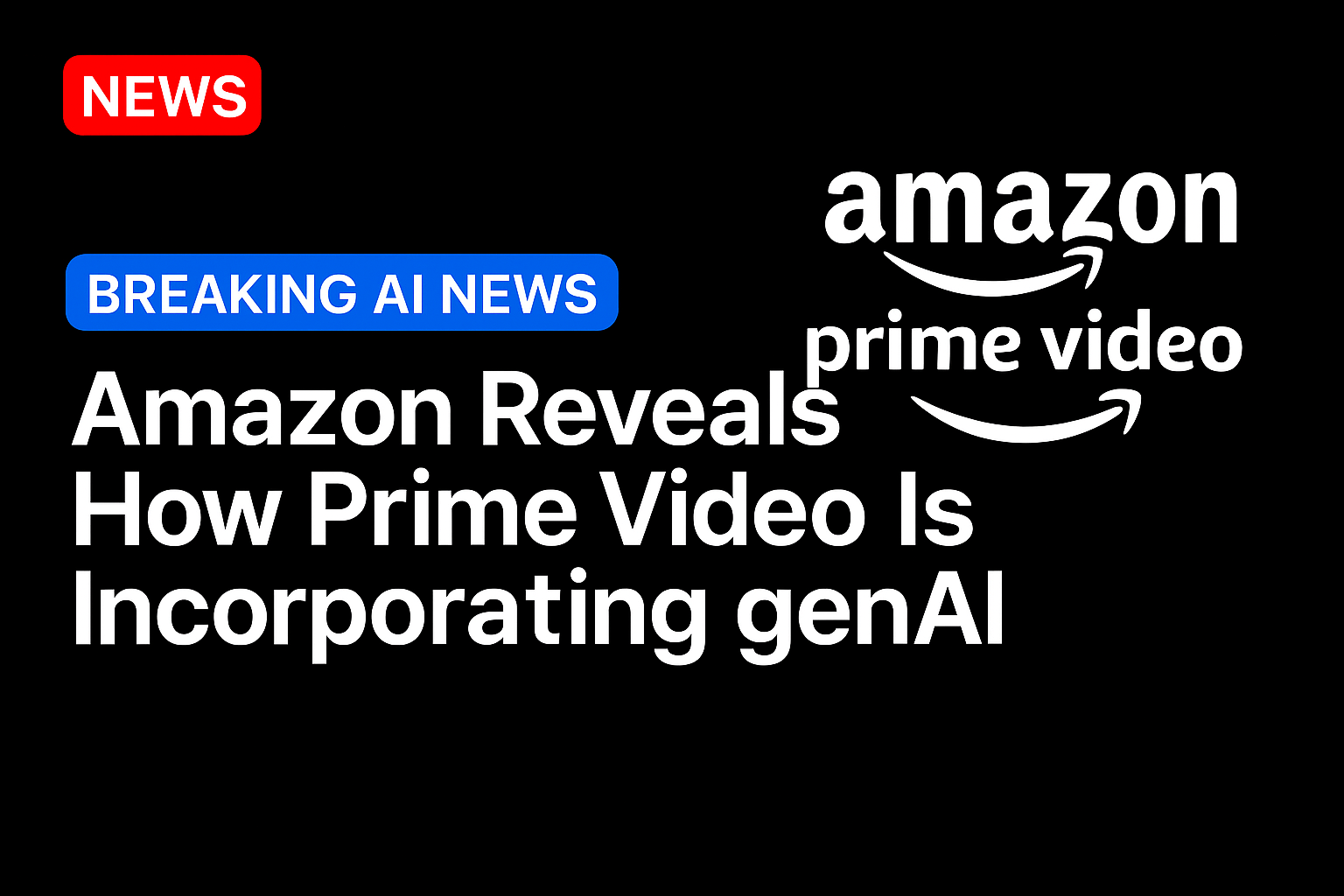 Amazon reveals how Prime Video is incorporating GenAI