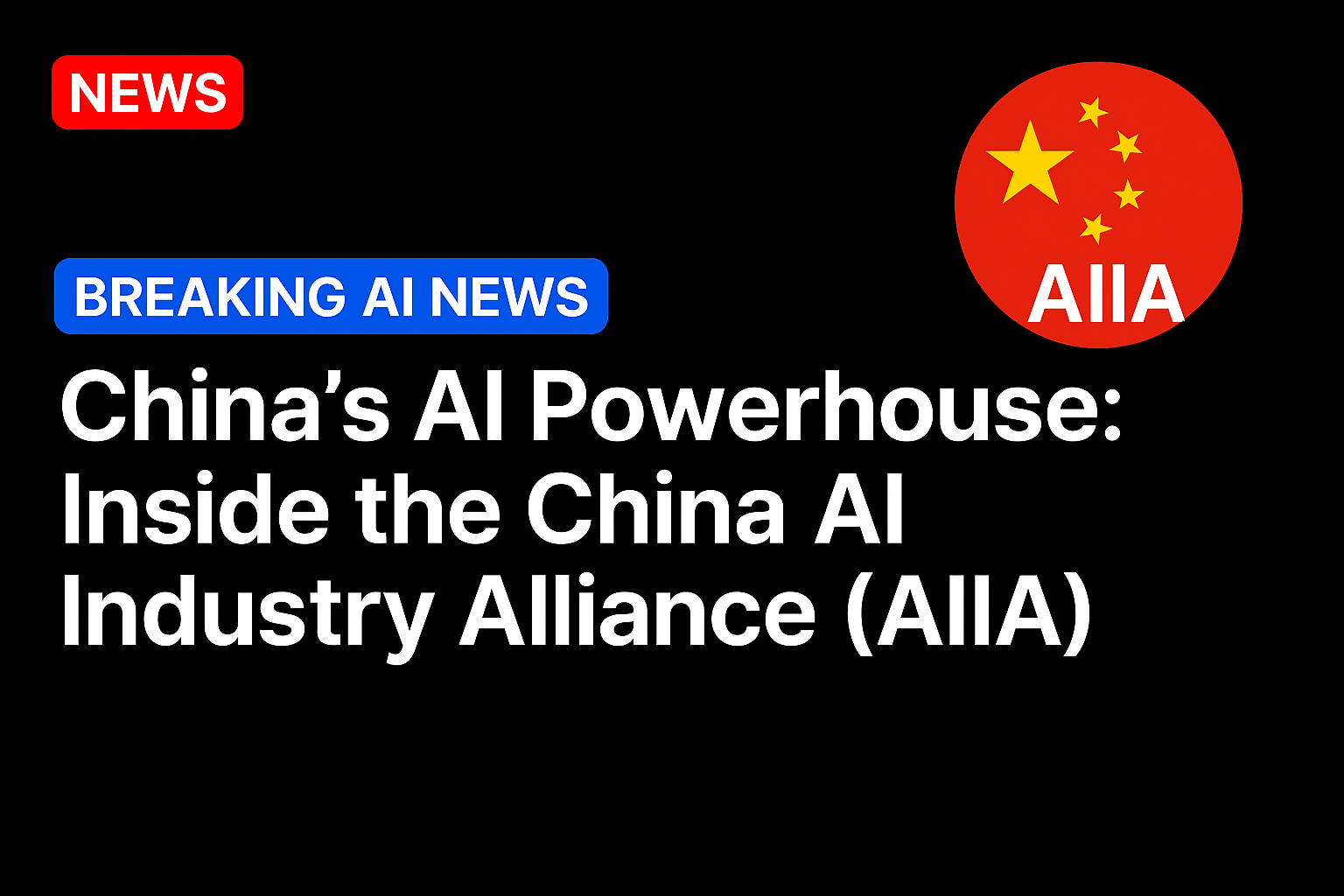China’s AI Powerhouse: Inside the China AI Industry Alliance (AIIA)