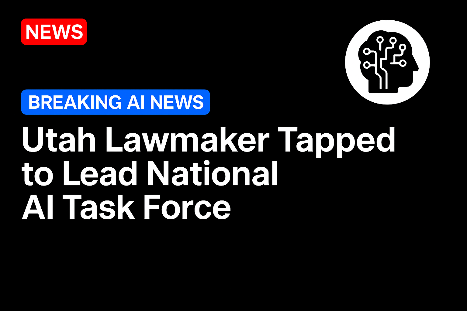 Utah lawmaker tapped to lead national AI task force