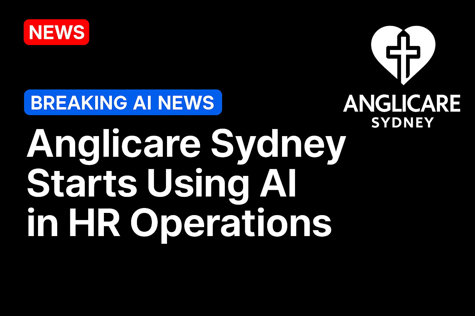 Anglicare Sydney starts using AI in HR operations