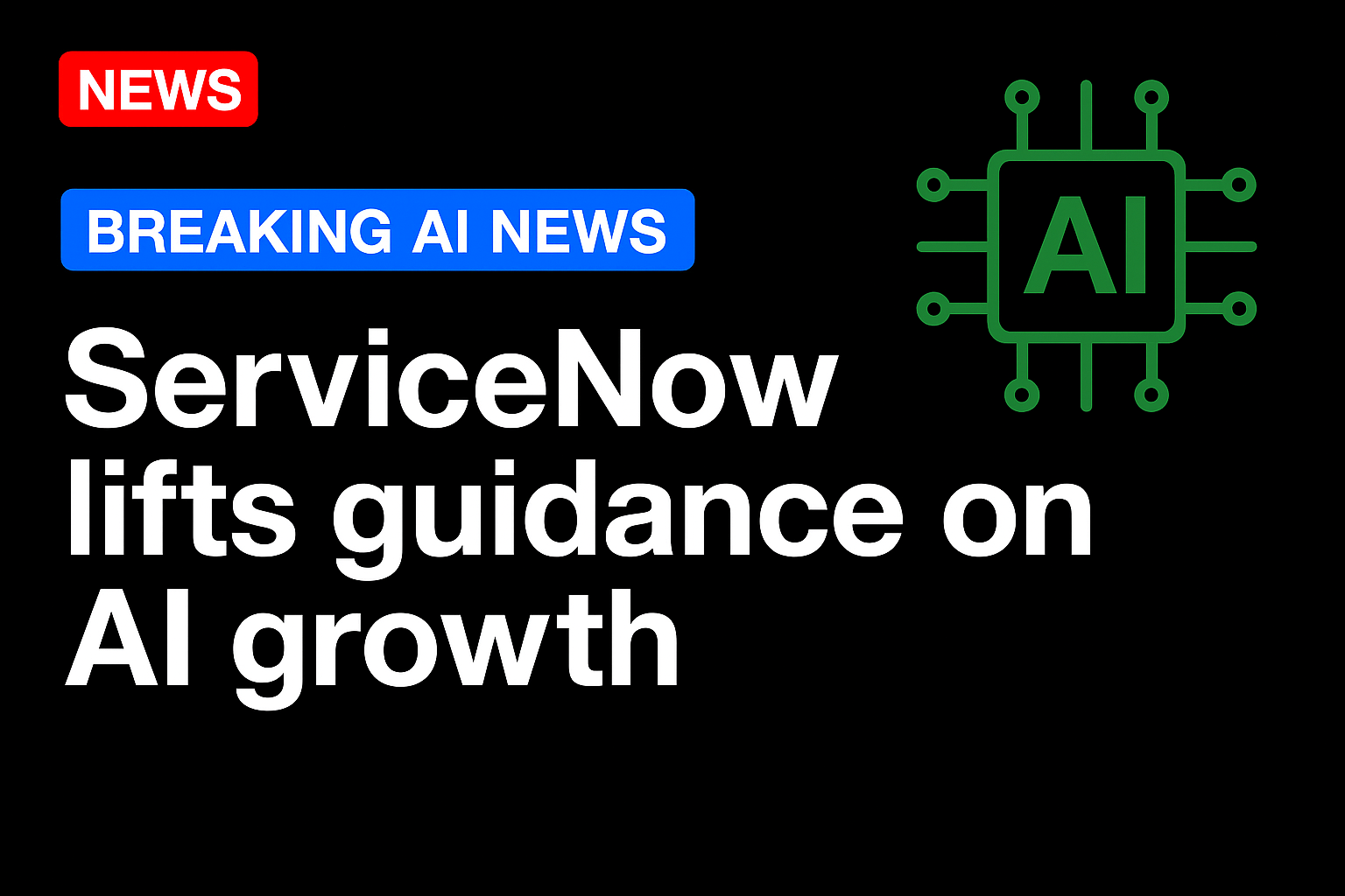 ServiceNow lifts guidance on AI growth