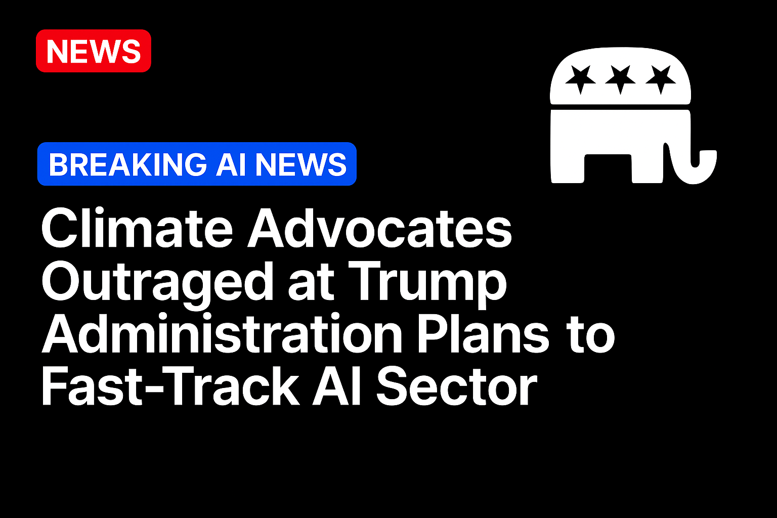 Climate advocates outraged at Trump administration plans to fast-track AI sector
