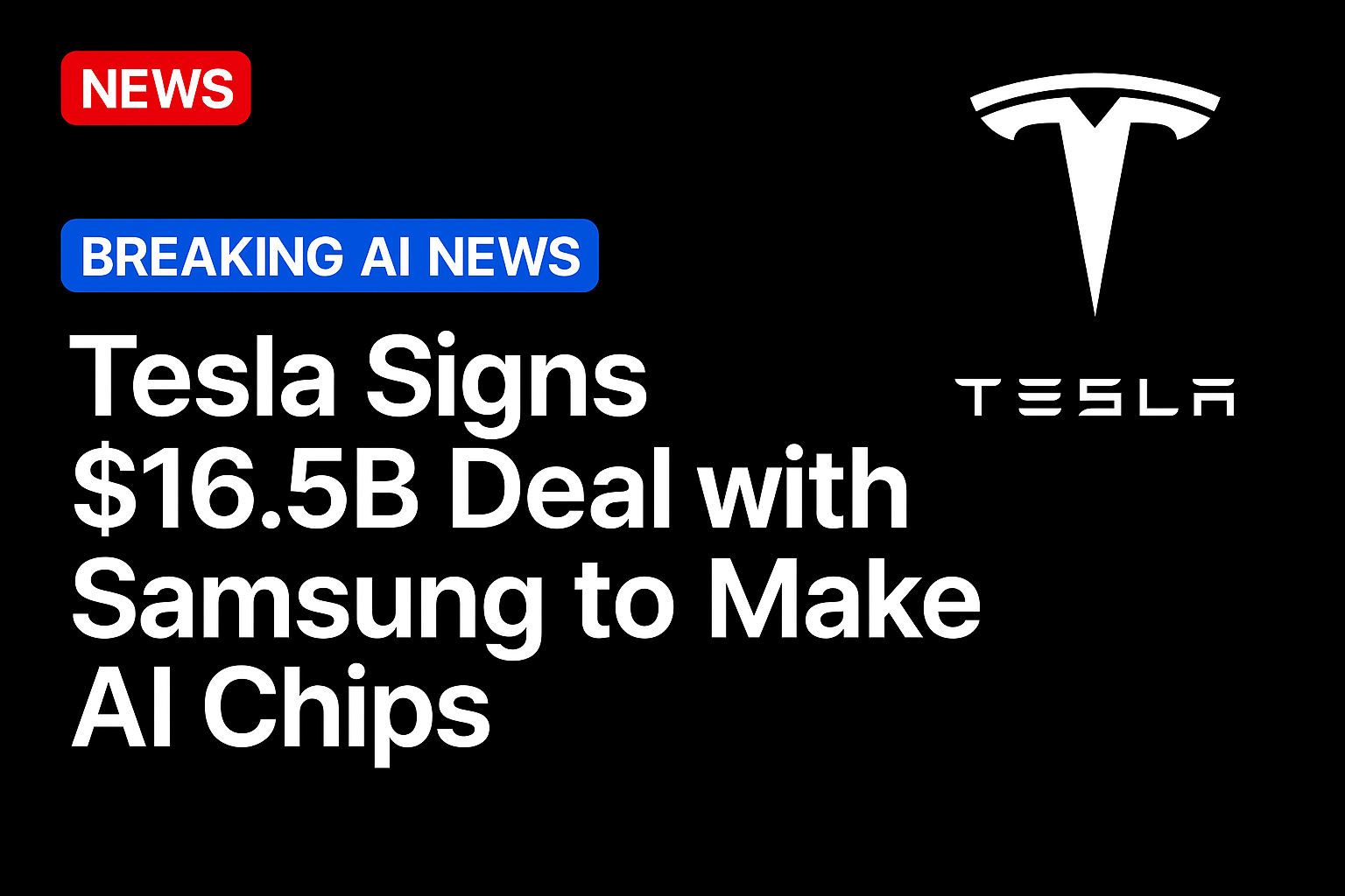 Tesla signs $16.5B deal with Samsung to make AI chips