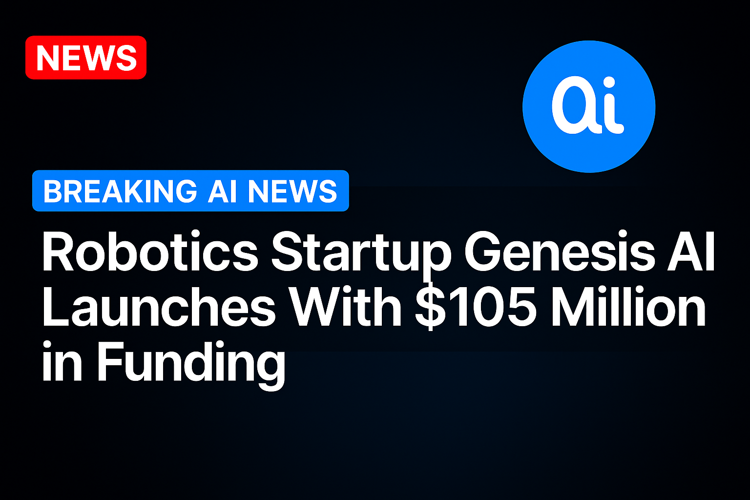 Robotics Startup Genesis AI Launches With $105 Million in Funding