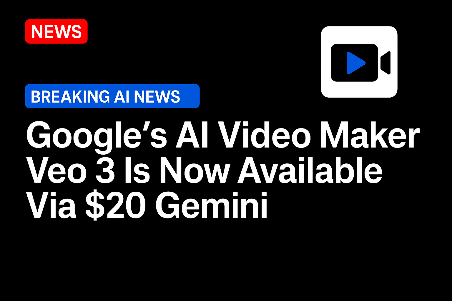 Google’s AI video maker Veo 3 is now available via $20 Gemini
