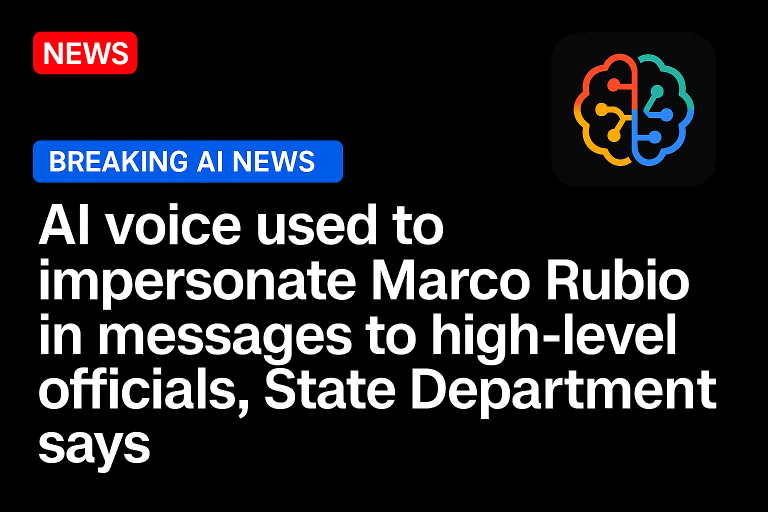 AI voice used to impersonate Marco Rubio in messages to high-level officials, State Department says