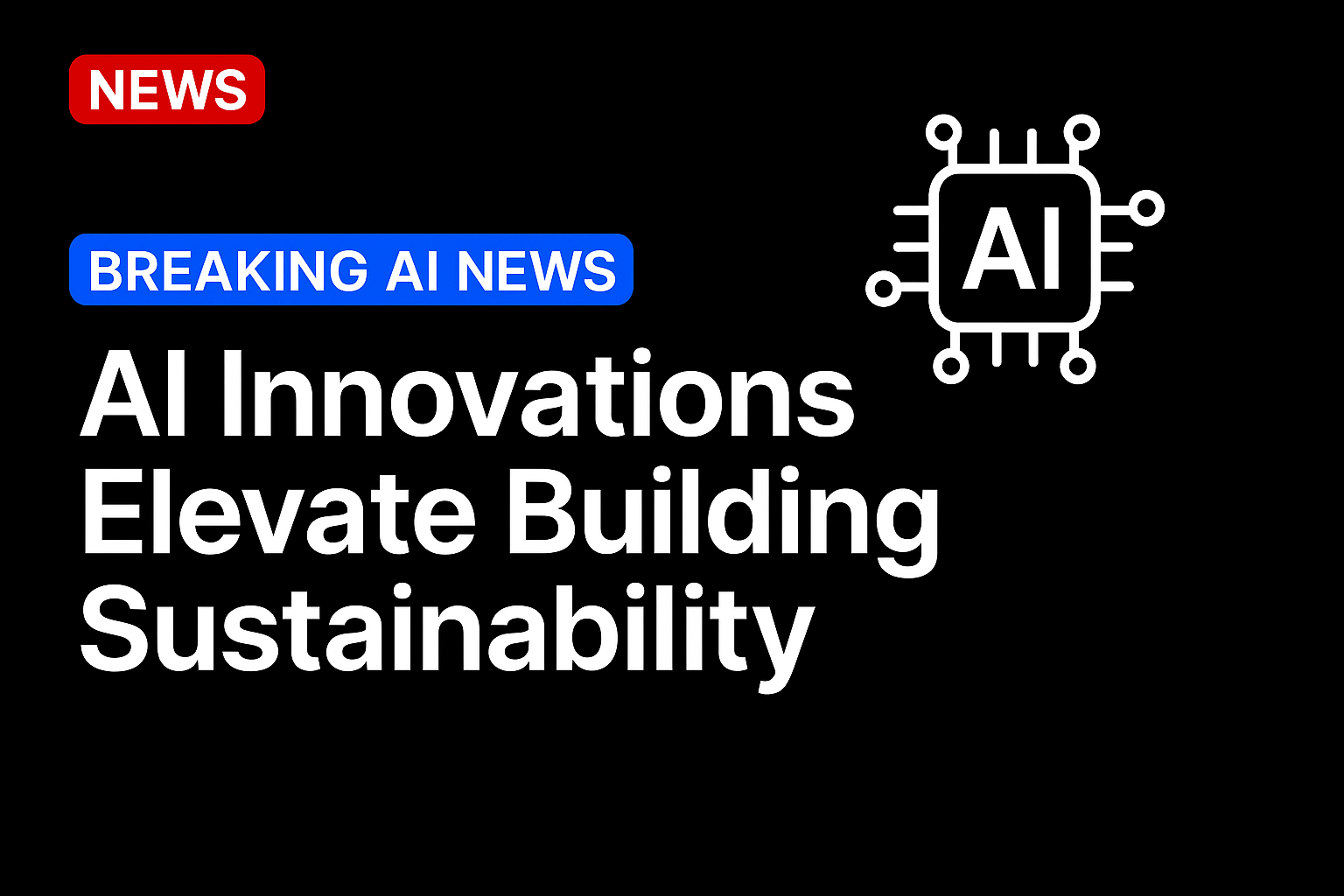 AI Innovations Elevate Building Sustainability