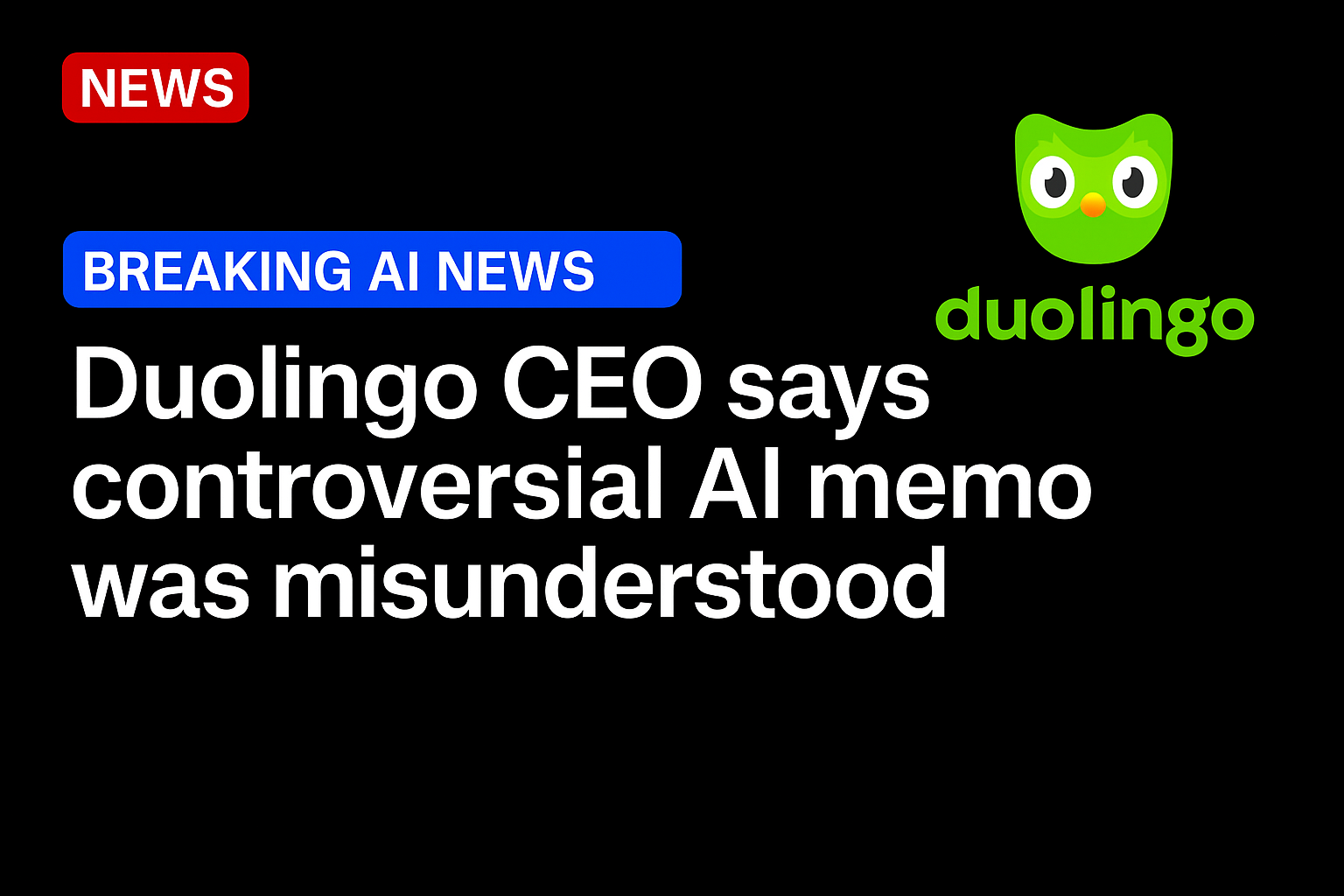 Duolingo CEO says controversial AI memo was misunderstood