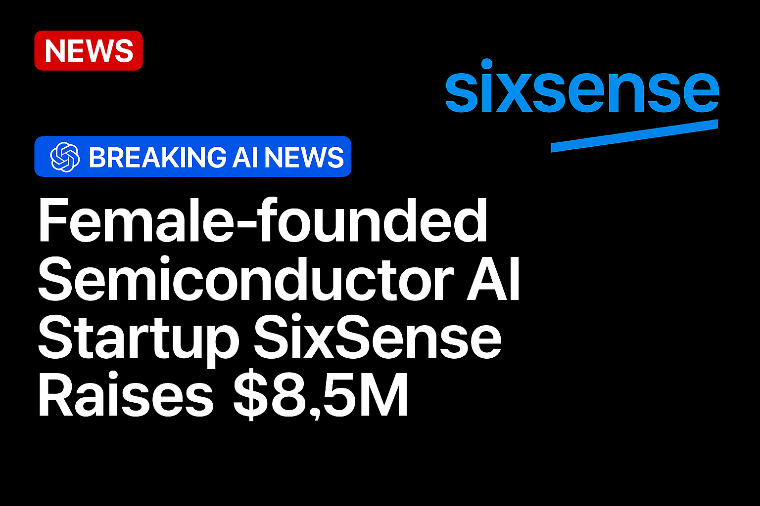 Female-founded semiconductor AI startup SixSense raises $8.5M
