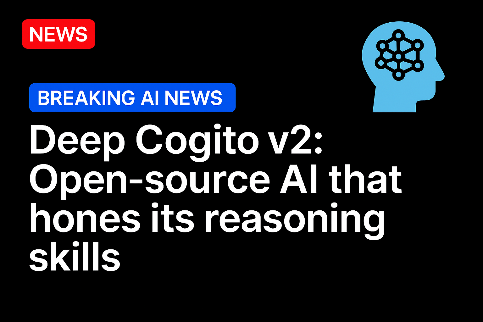 Deep Cogito v2: Open-source AI that hones its reasoning skills