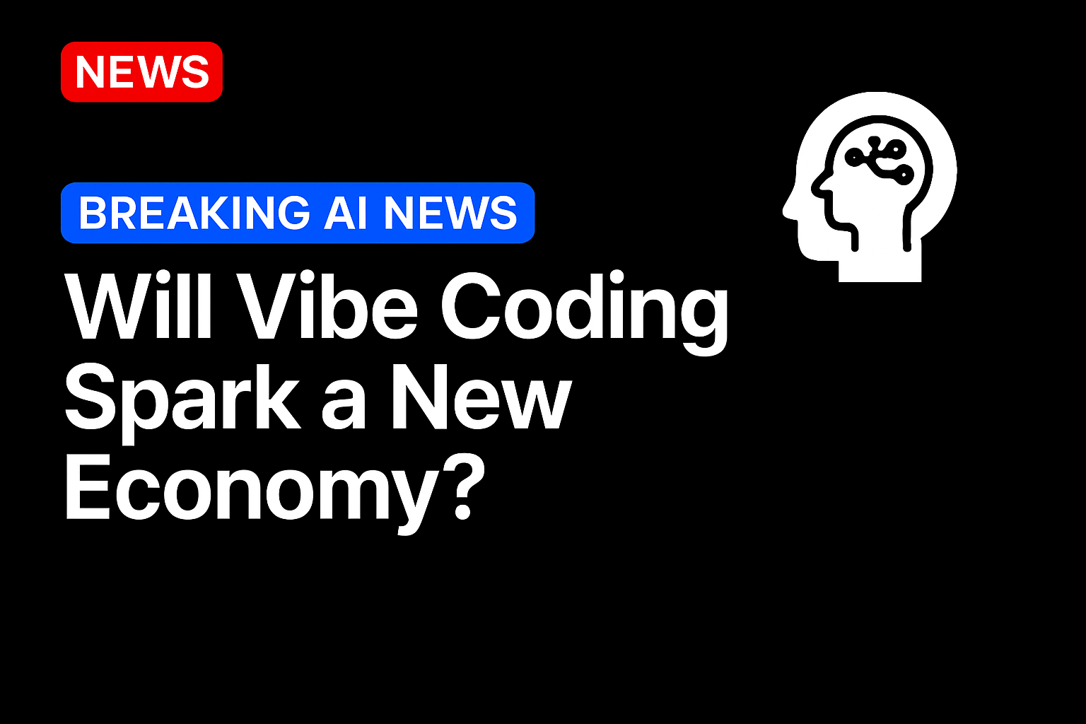 Will Vibe Coding Spark a New Economy?