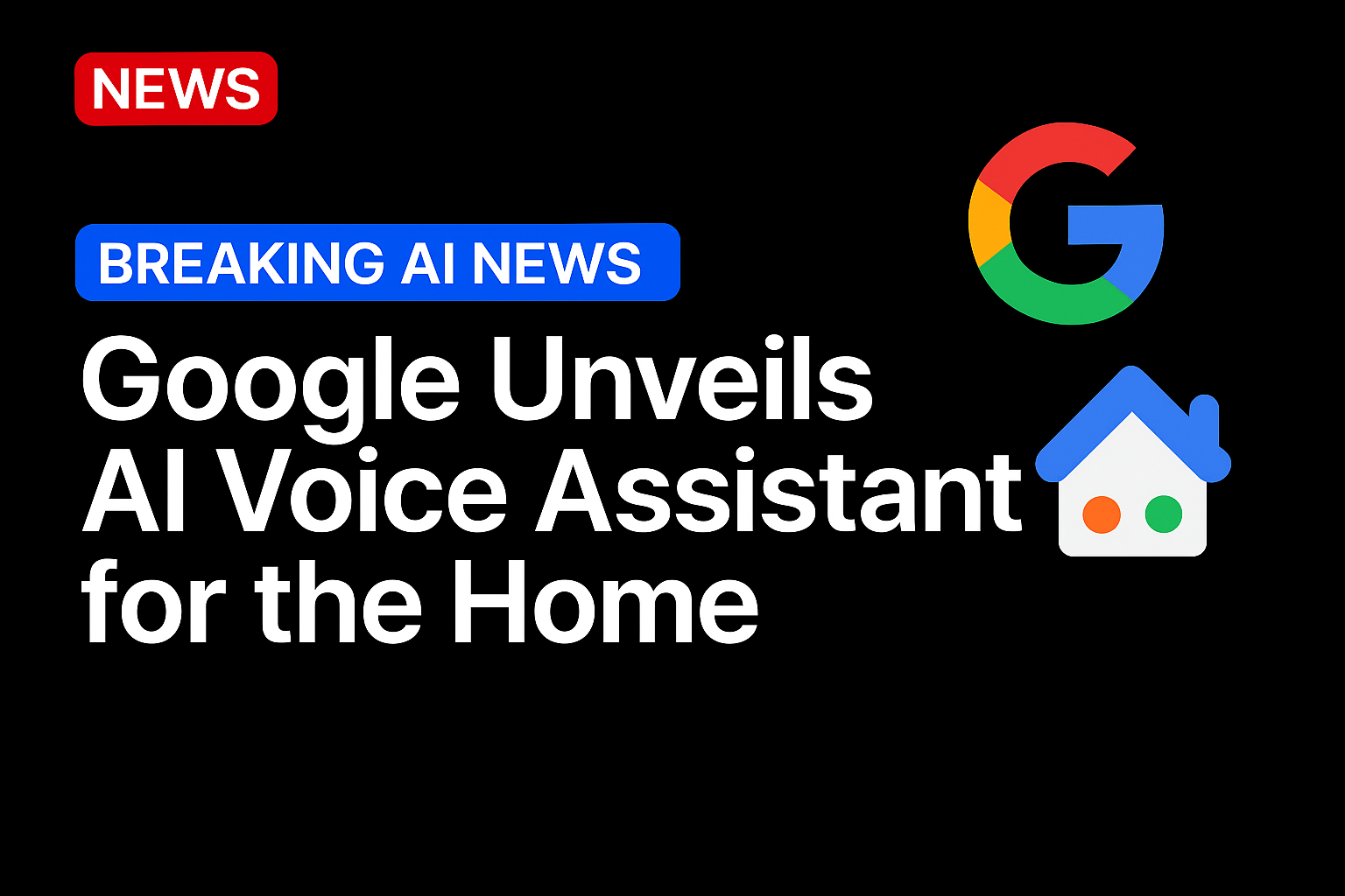 Google Unveils AI Voice Assistant for the Home
