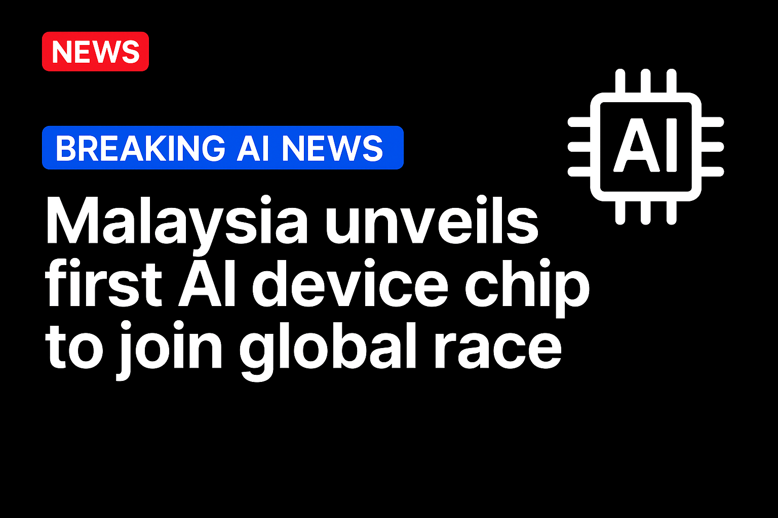 Malaysia unveils first AI device chip to join global race