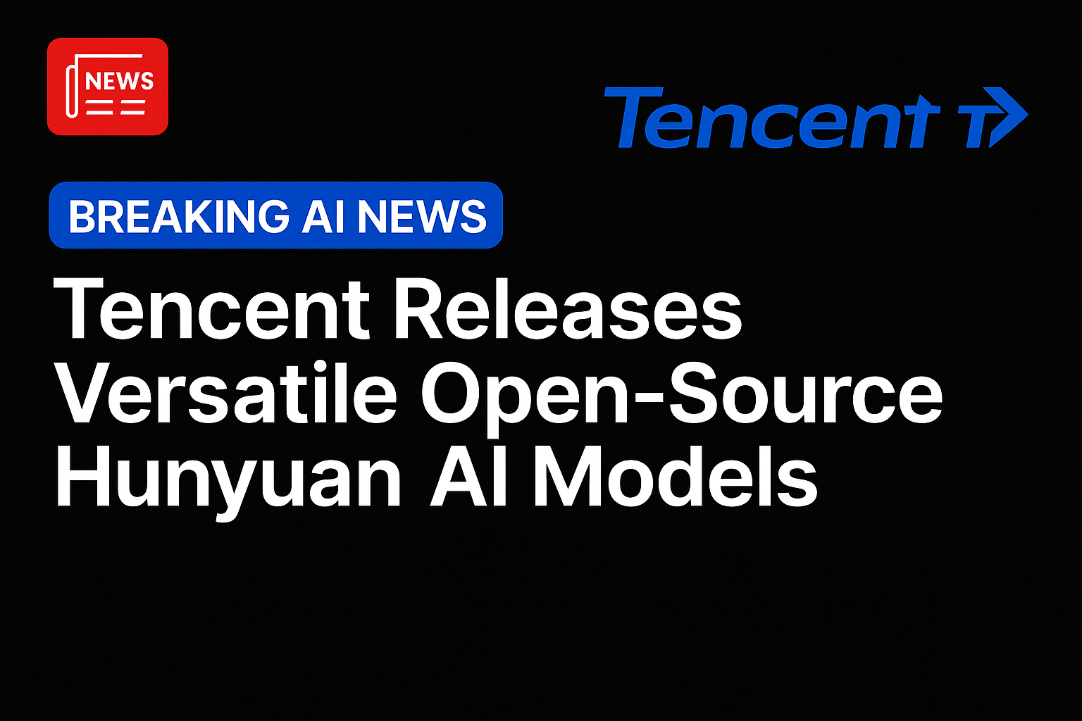 Tencent releases versatile open-source Hunyuan AI models