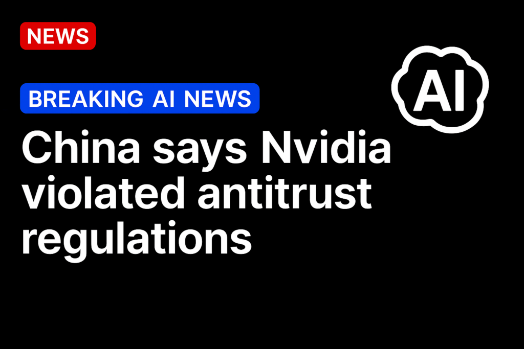 China says Nvidia violated antitrust regulations