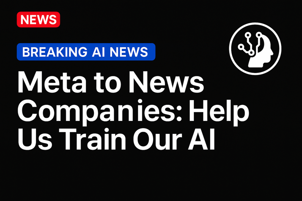 Meta to News Companies: Help Us Train Our AI