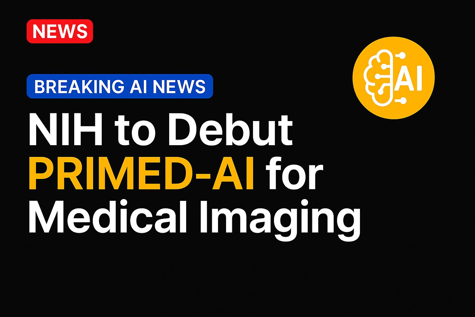 NIH to Debut PRIMED-AI for Medical Imaging