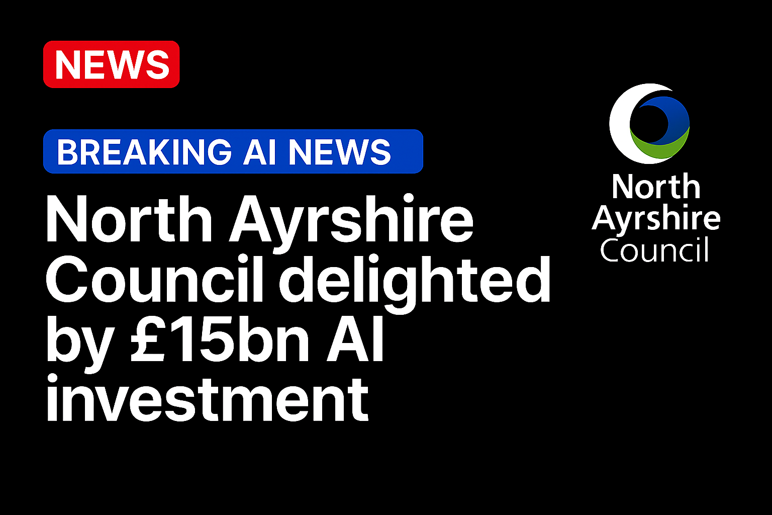 North Ayrshire Council delighted by £15bn AI investment