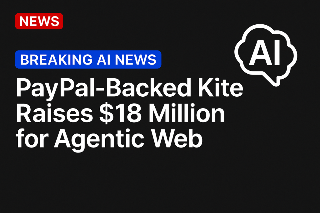 PayPal-Backed Kite Raises $18 Million for Agentic Web