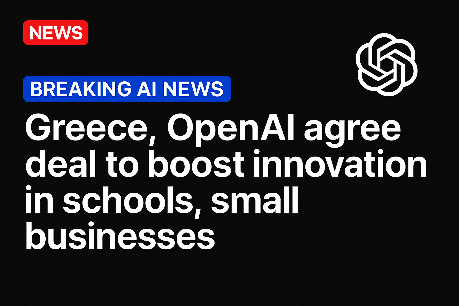 Greece, OpenAI agree deal to boost innovation in schools, small businesses