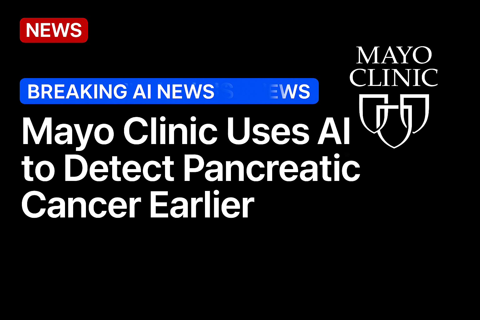 Mayo Clinic Uses AI to Detect Pancreatic Cancer Earlier